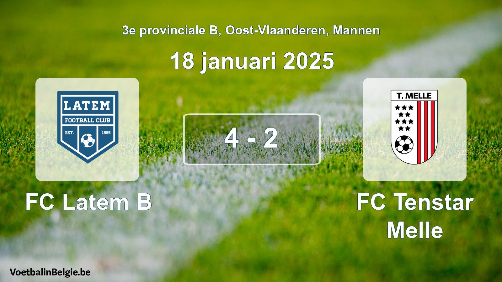 Played match men football: FC Latem B - FC Tenstar Melle 4 - 2 (18 January 2025)