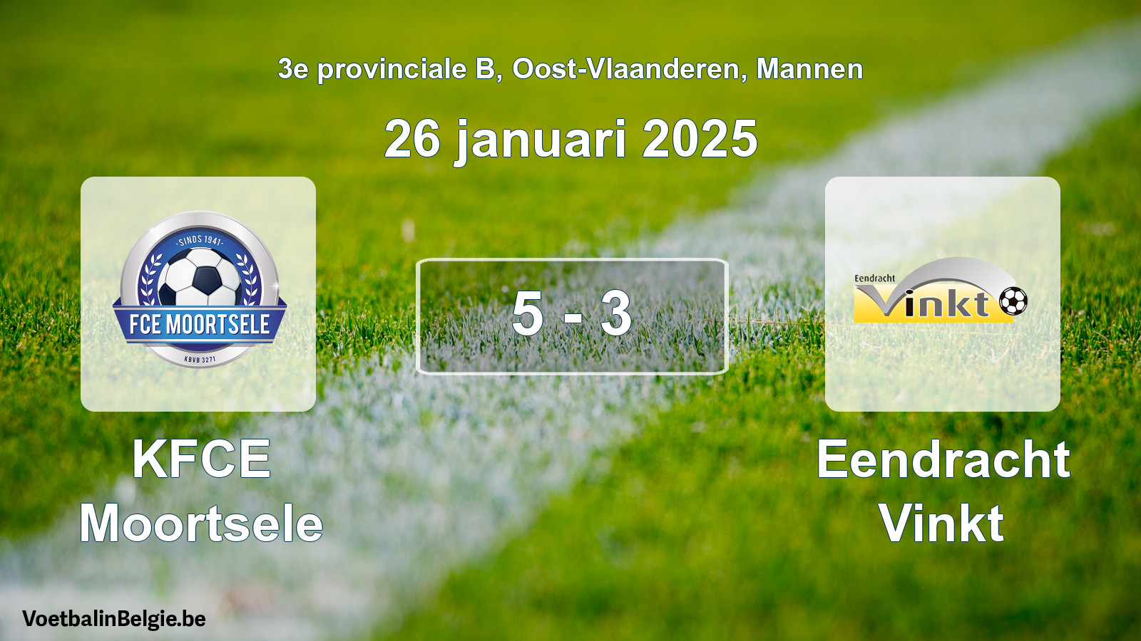 Gespeelde wedstrijd mannenvoetbal: KFCE Moortsele - Eendracht Vinkt 5 - 3 (26 januari 2025)