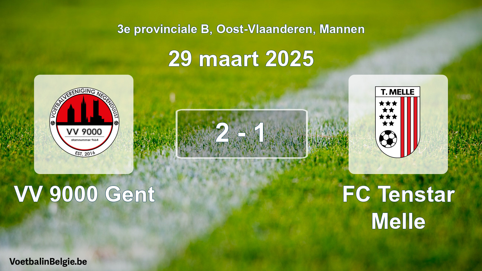 Gespeelde wedstrijd mannenvoetbal: VV 9000 Gent - FC Tenstar Melle 2 - 1 (29 maart 2025)