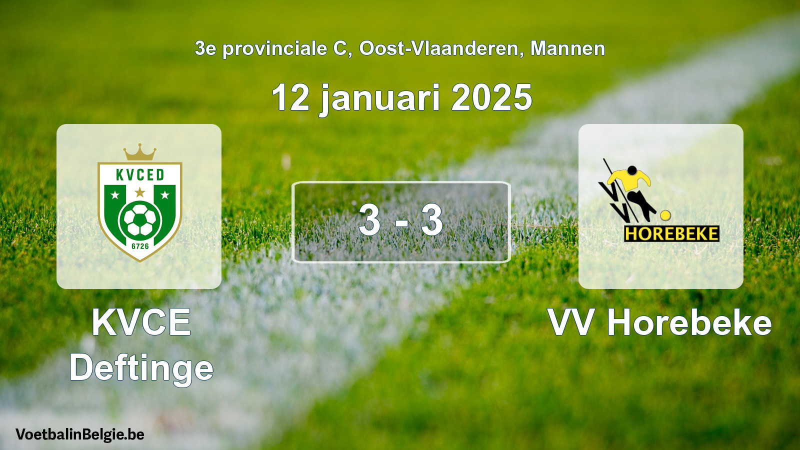 Gespeelde wedstrijd mannenvoetbal: KVCE Deftinge - VV Horebeke 3 - 3 (12 januari 2025)