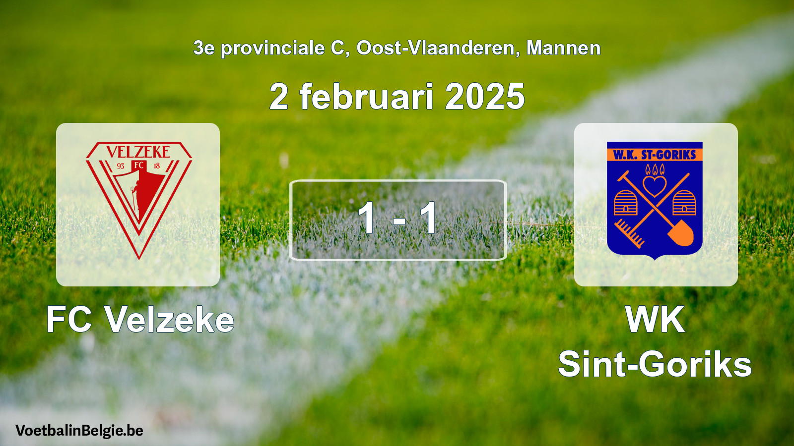 Played match men football: FC Velzeke - WK Sint-Goriks 1 - 1 (2 February 2025)