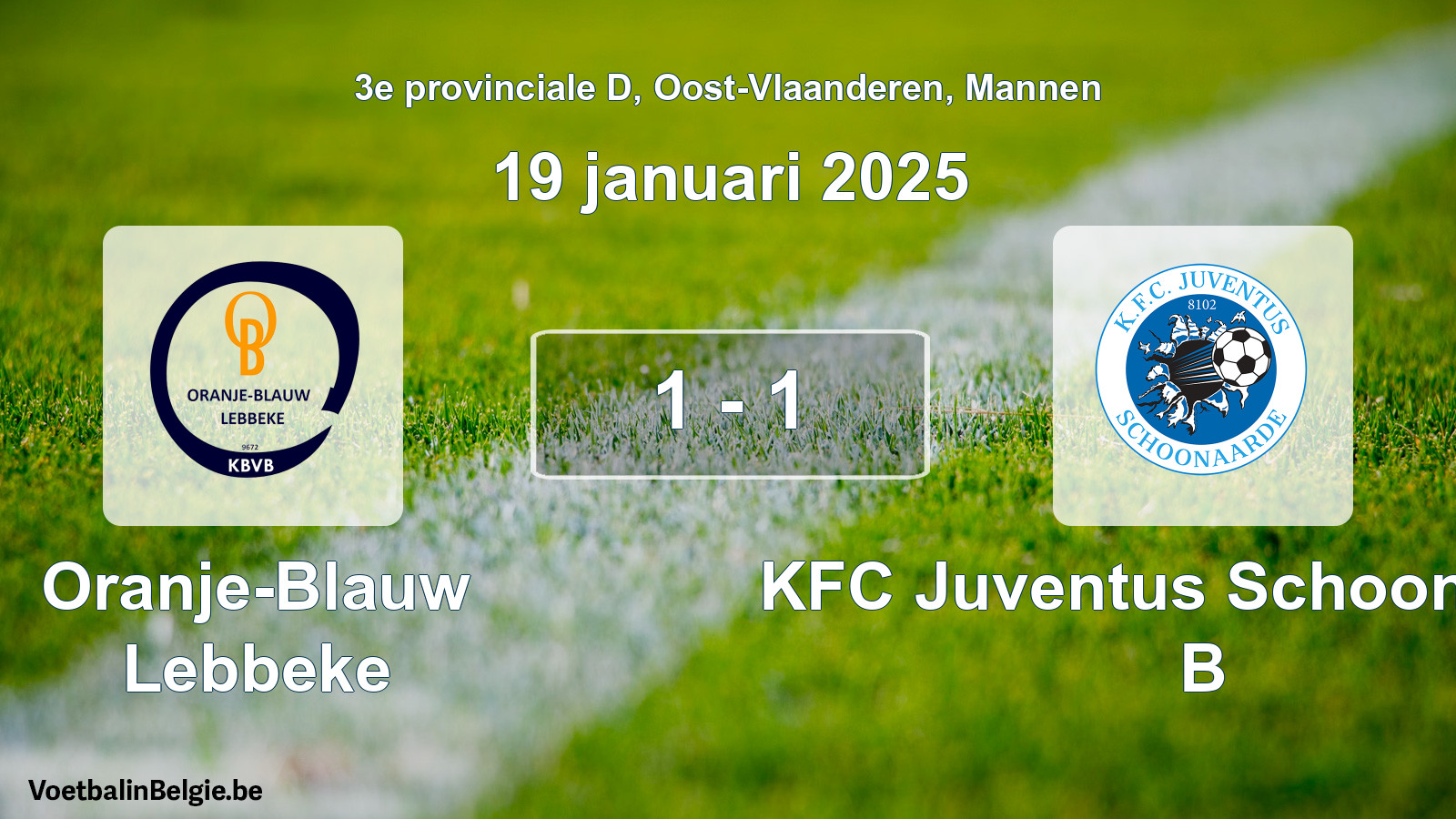 Played match men football: Oranje-Blauw Lebbeke - KFC Juventus Schoonaarde B 1 - 1 (19 January 2025)