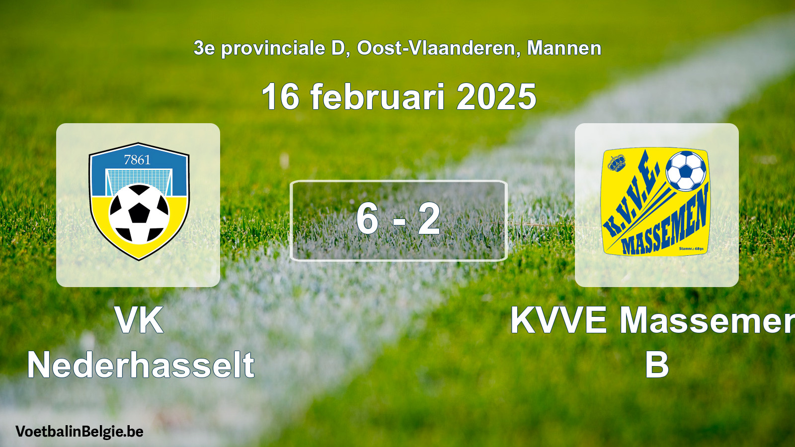 Played match men football: VK Nederhasselt - KVVE Massemen B 6 - 2 (16 February 2025)