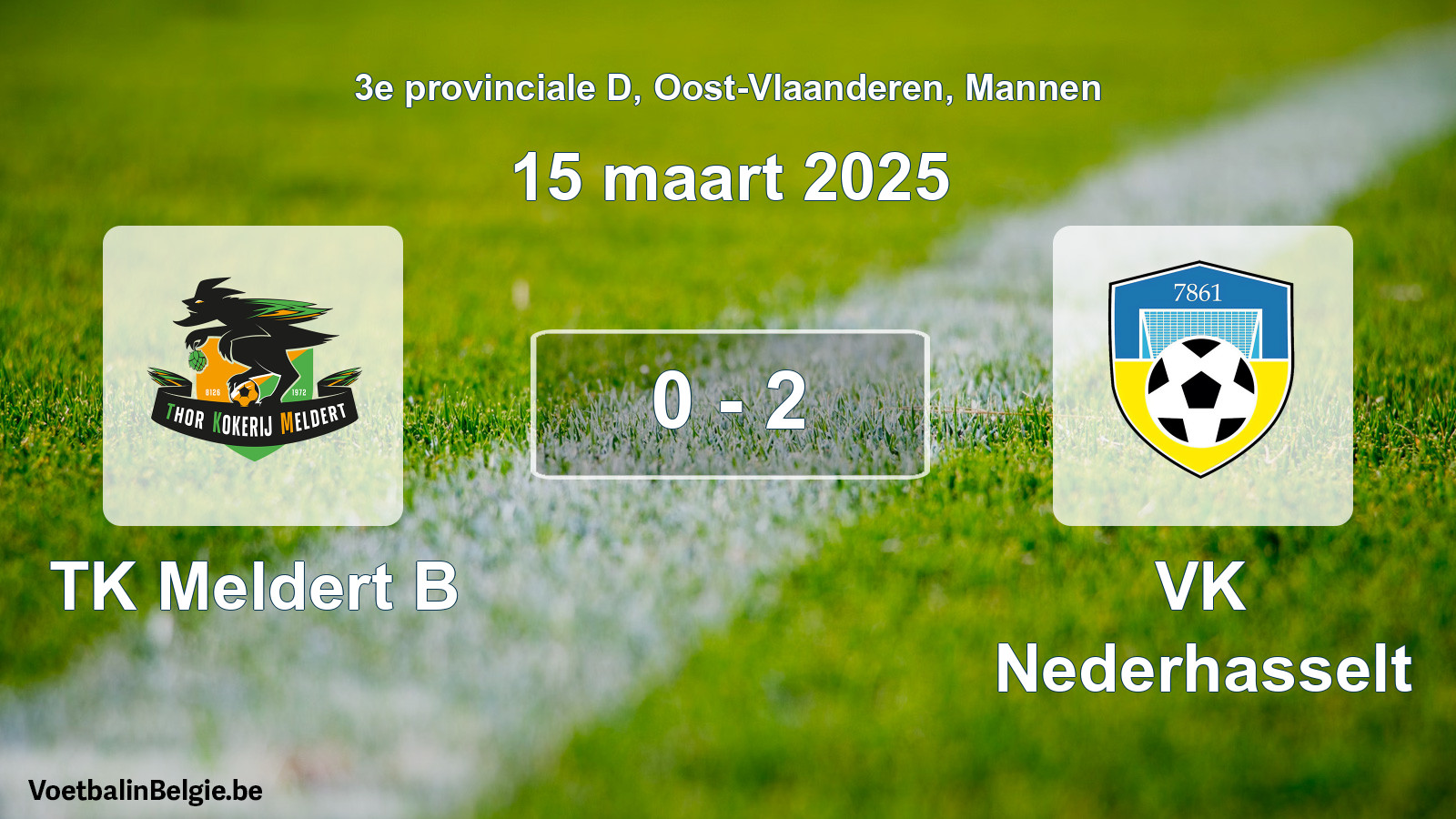 Gespeelde wedstrijd mannenvoetbal: TK Meldert B - VK Nederhasselt 0 - 2 (15 maart 2025)