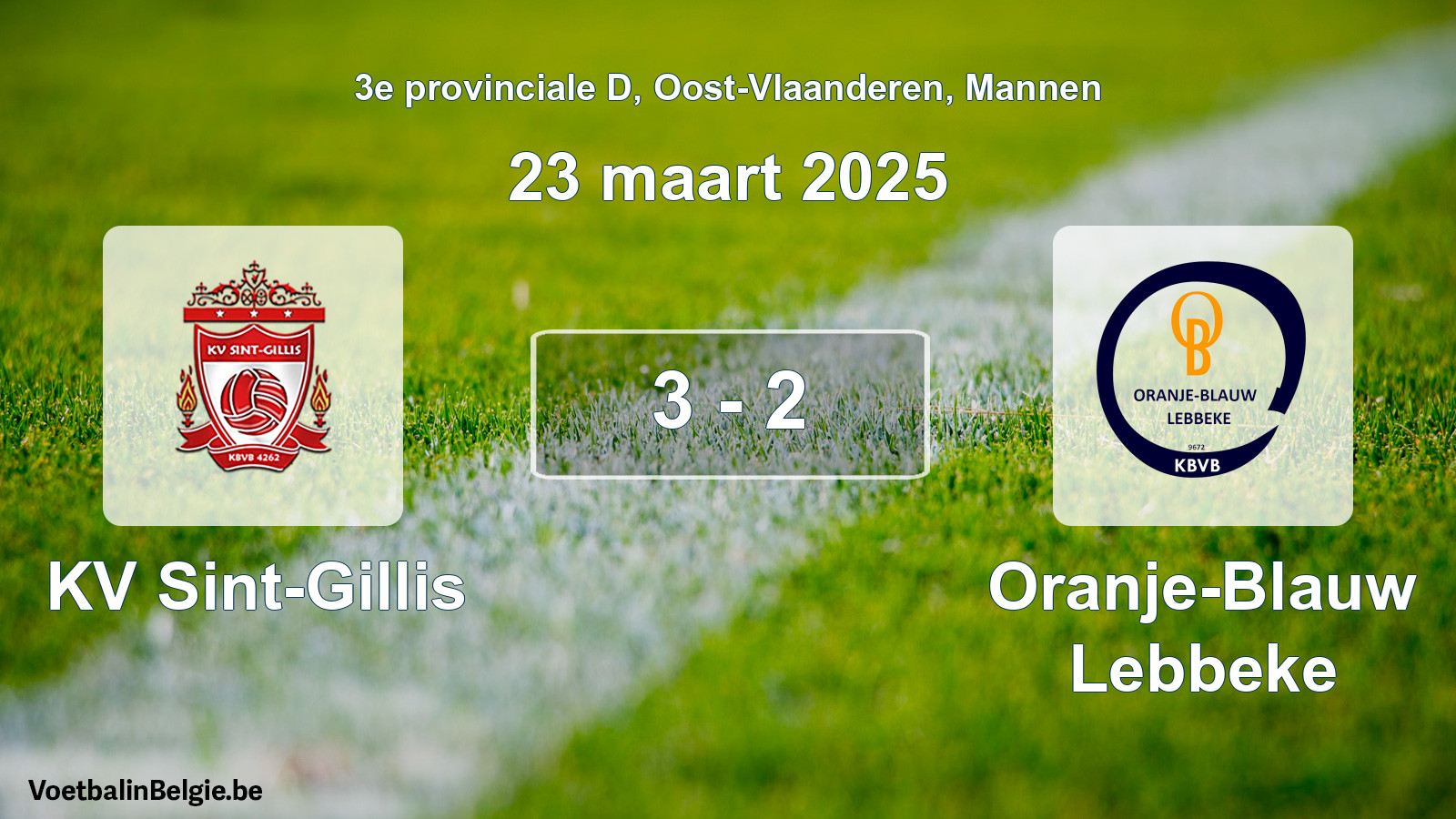 Played match men football: KV Sint-Gillis - Oranje-Blauw Lebbeke 3 - 2 (23 March 2025)