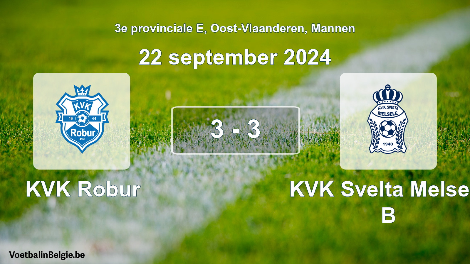 Gespeelde wedstrijd mannenvoetbal: KVK Robur - KVK Svelta Melsele B 3 - 3 (22 september 2024)