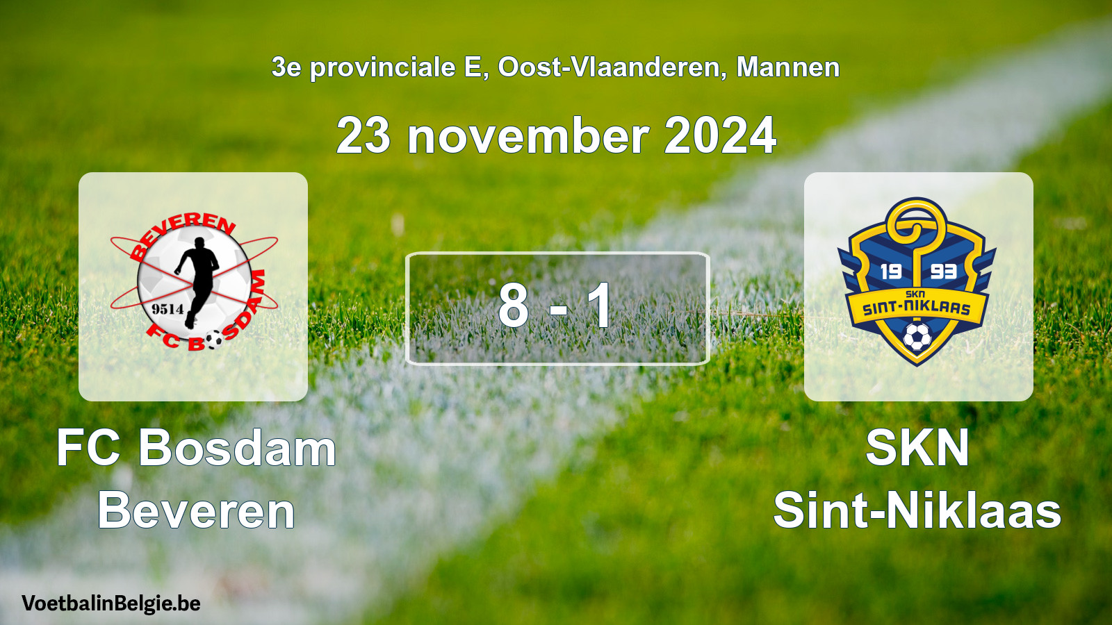 Gespeelde wedstrijd mannenvoetbal: FC Bosdam Beveren - SKN Sint-Niklaas 8 - 1 (23 november 2024)