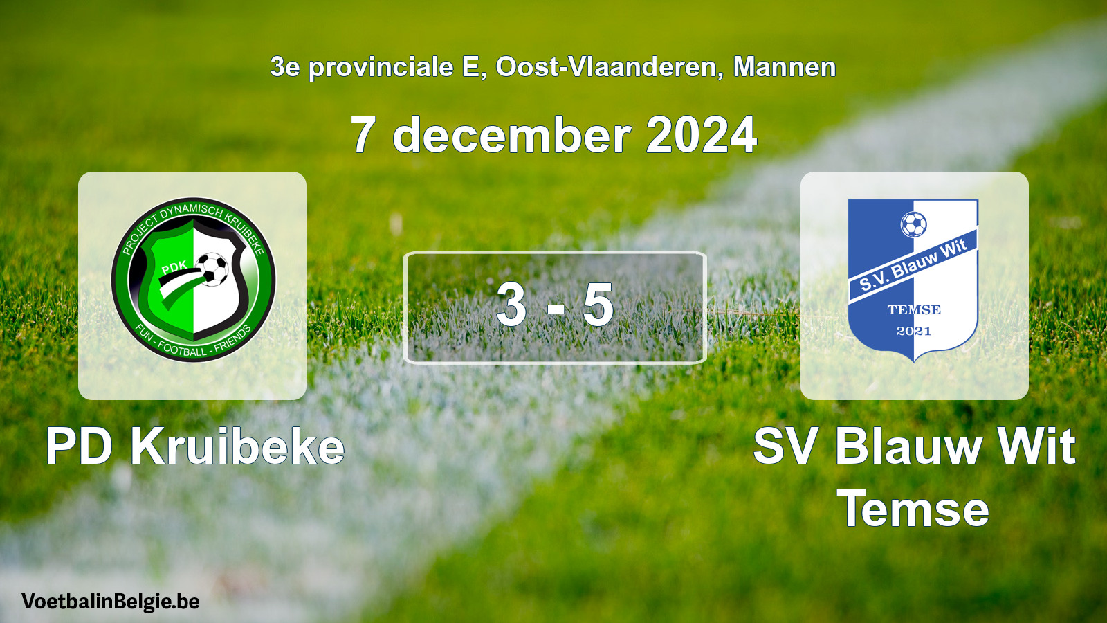 Played match men football: PD Kruibeke - SV Blauw Wit Temse 3 - 5 (7 December 2024)