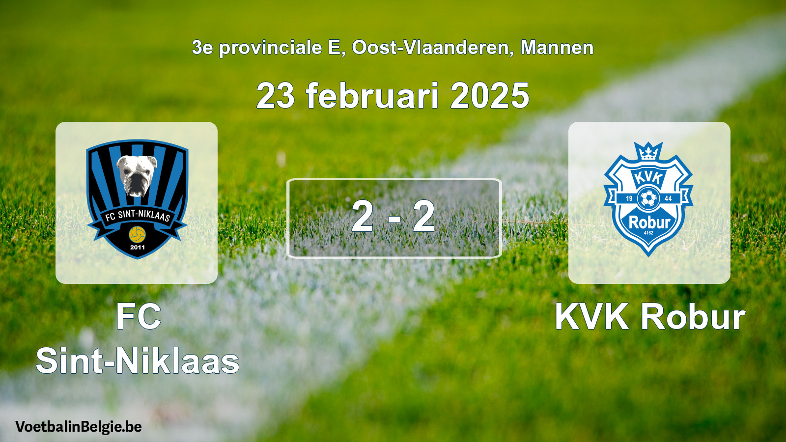 Played match men football: FC Sint-Niklaas - KVK Robur 2 - 2 (23 February 2025)