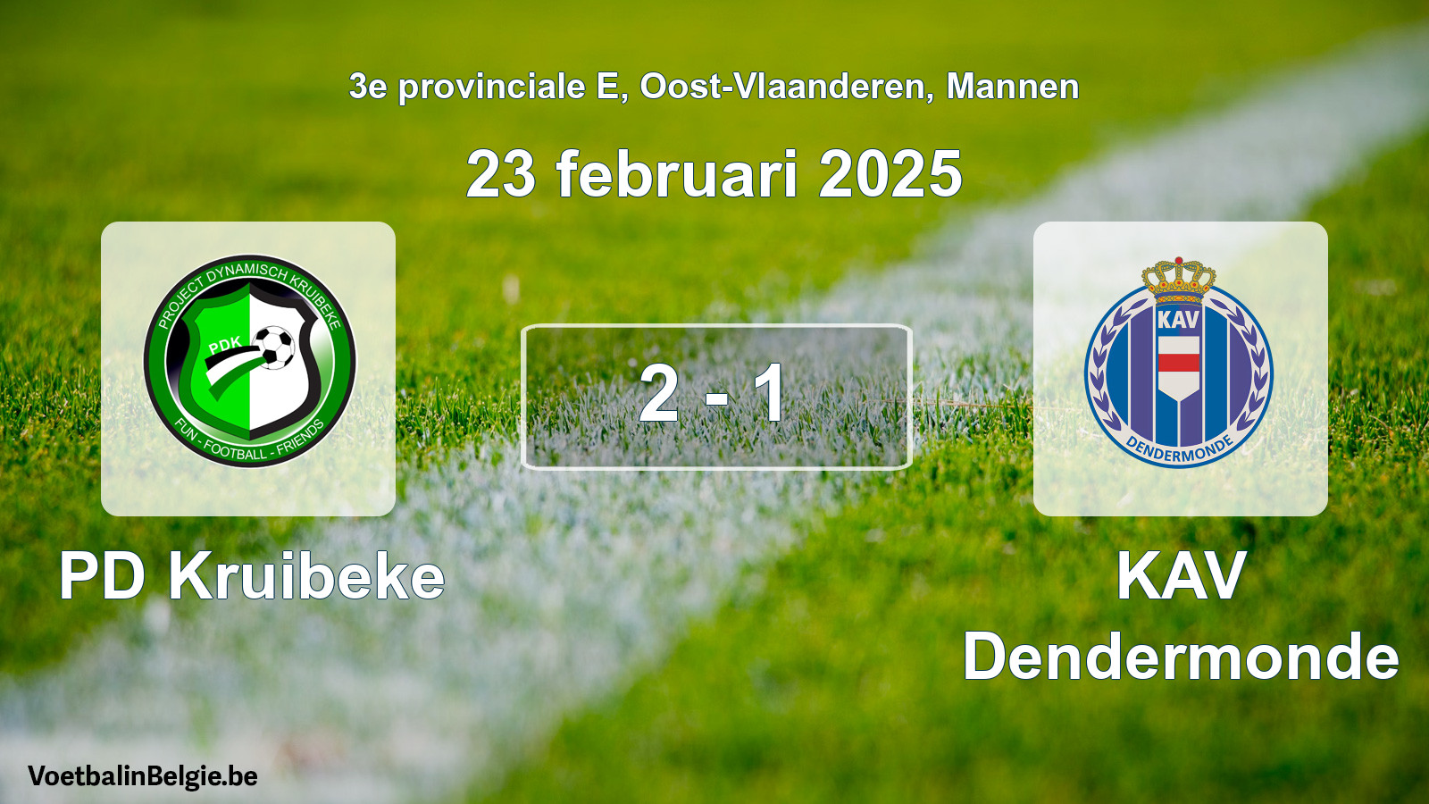 Played match men football: PD Kruibeke - KAV Dendermonde 2 - 1 (23 February 2025)