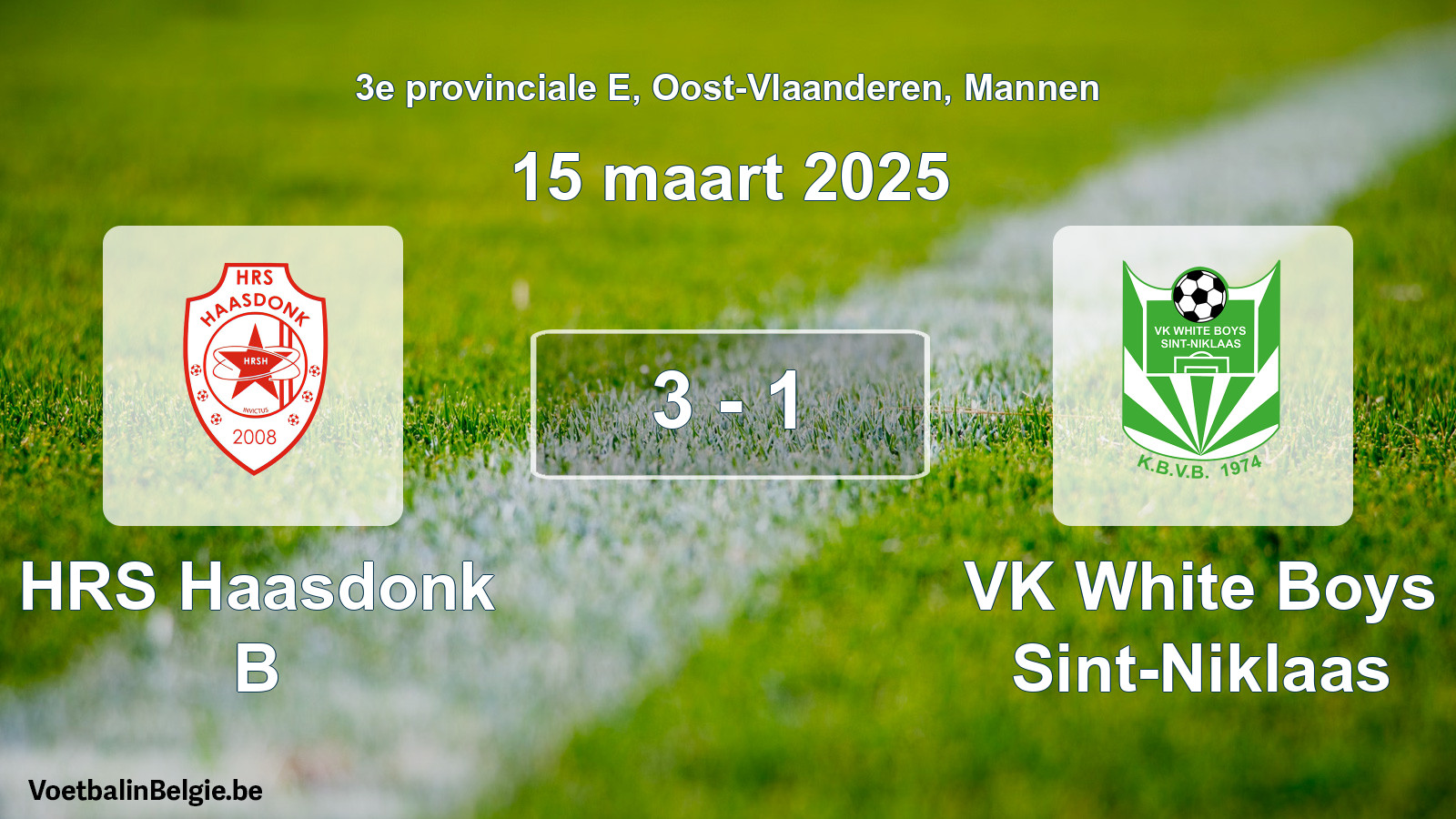 Gespeelde wedstrijd mannenvoetbal: HRS Haasdonk B - VK White Boys Sint-Niklaas 3 - 1 (15 maart 2025)