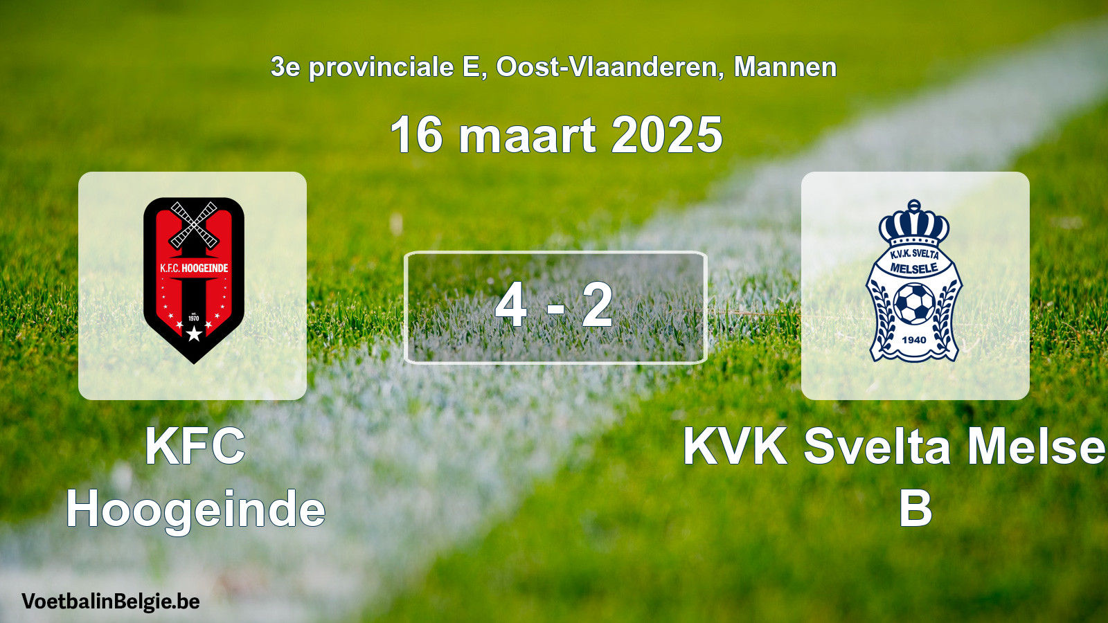 Gespeelde wedstrijd mannenvoetbal: KFC Hoogeinde - KVK Svelta Melsele B 4 - 2 (16 maart 2025)