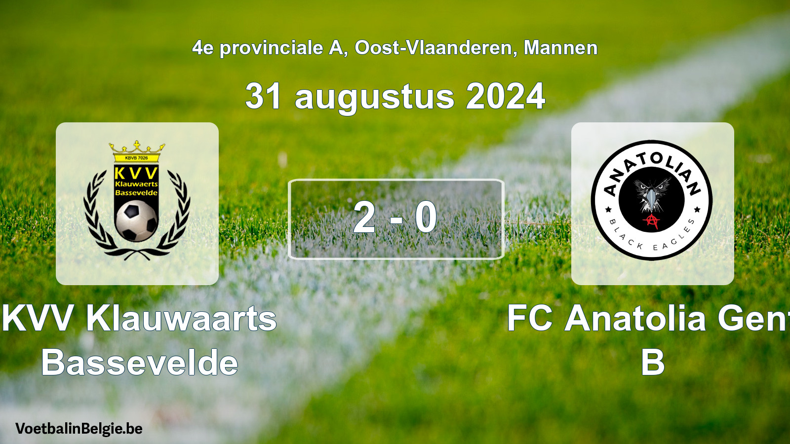 Played match men football: KVV Klauwaarts Bassevelde - FC Anatolia Gent B 2 - 0 (31 August 2024)
