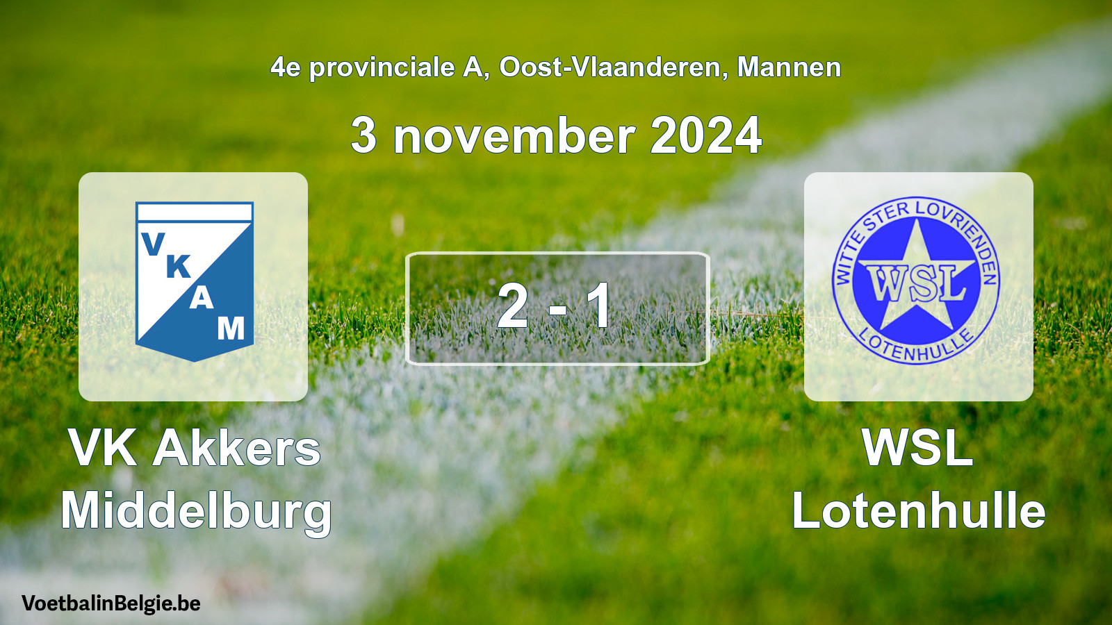 Played match men football: VK Akkers Middelburg - WSL Lotenhulle 2 - 1 (3 November 2024)