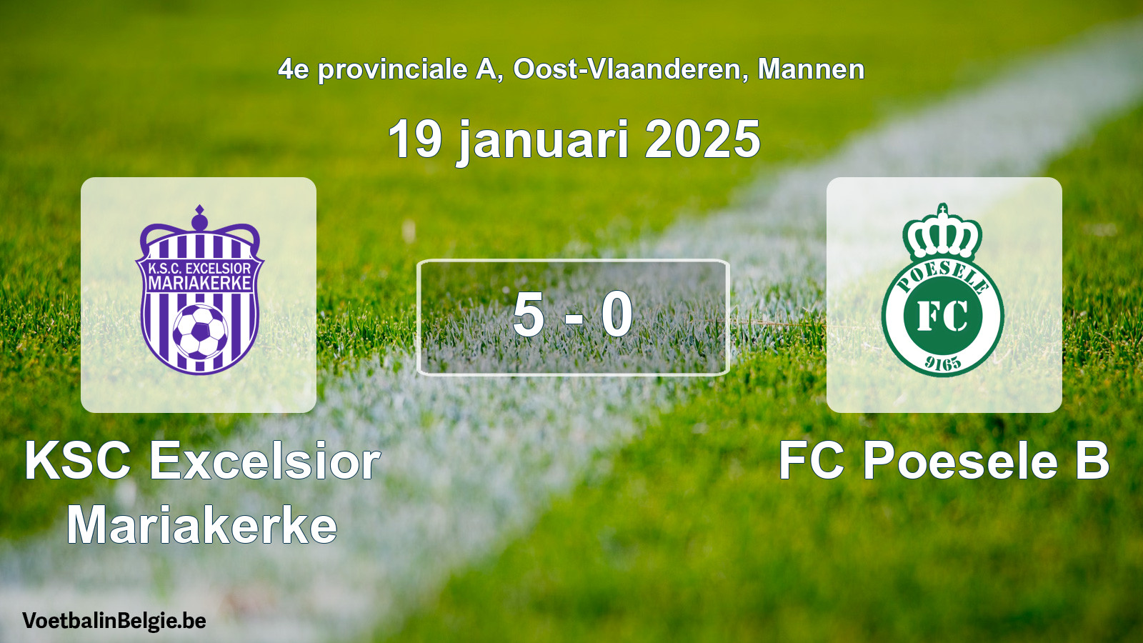 Gespeelde wedstrijd mannenvoetbal: KSC Excelsior Mariakerke - FC Poesele B 5 - 0 (19 januari 2025)