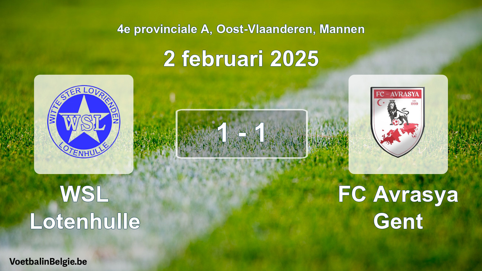 Gespeelde wedstrijd mannenvoetbal: WSL Lotenhulle - FC Avrasya Gent 1 - 1 (2 februari 2025)