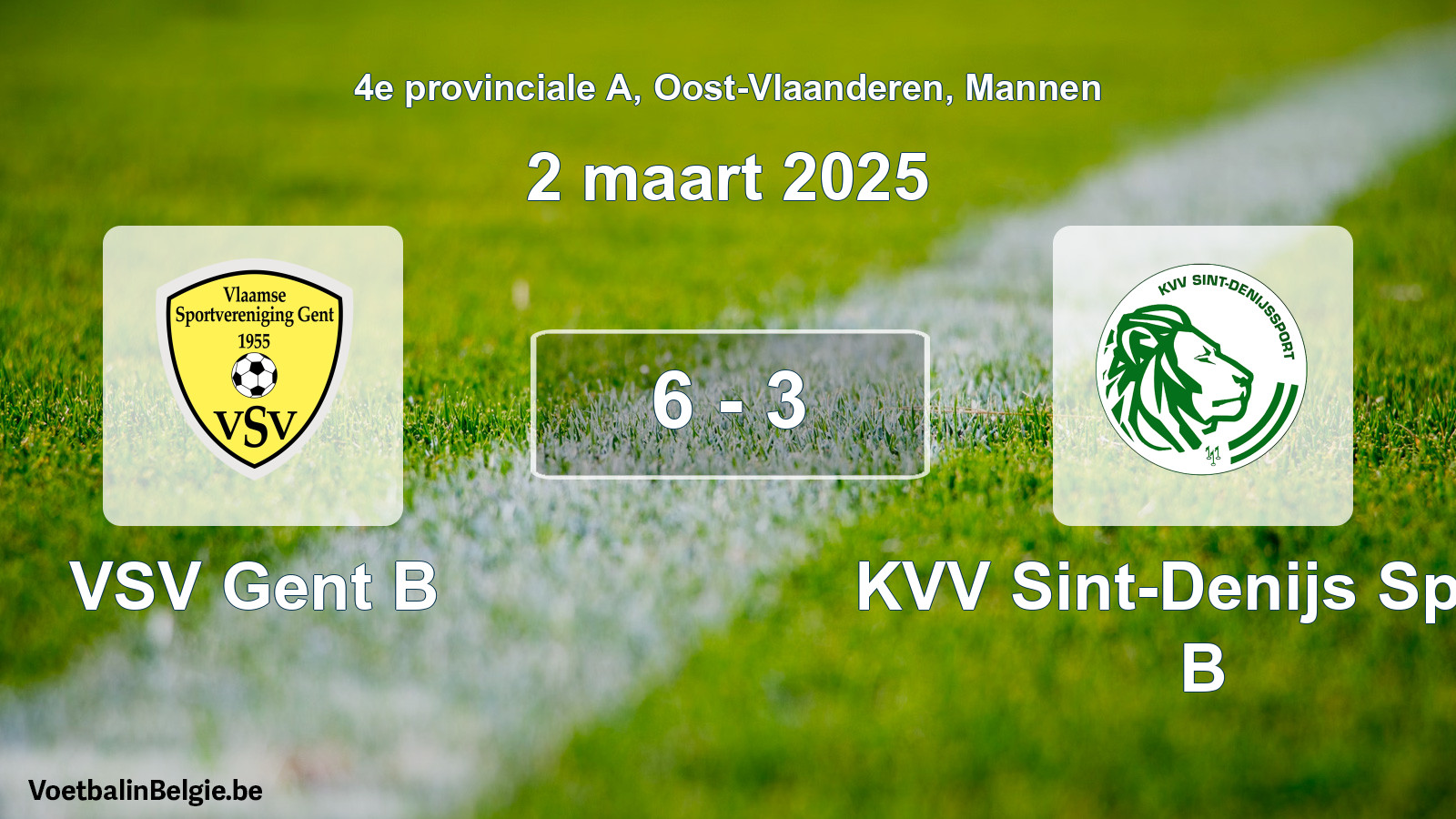 Gespeelde wedstrijd mannenvoetbal: VSV Gent B - KVV Sint-Denijs Sport B 6 - 3 (2 maart 2025)
