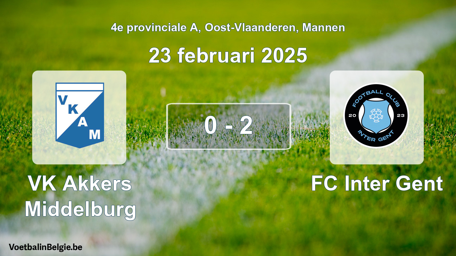 Played match men football: VK Akkers Middelburg - FC Inter Gent 0 - 2 (23 February 2025)