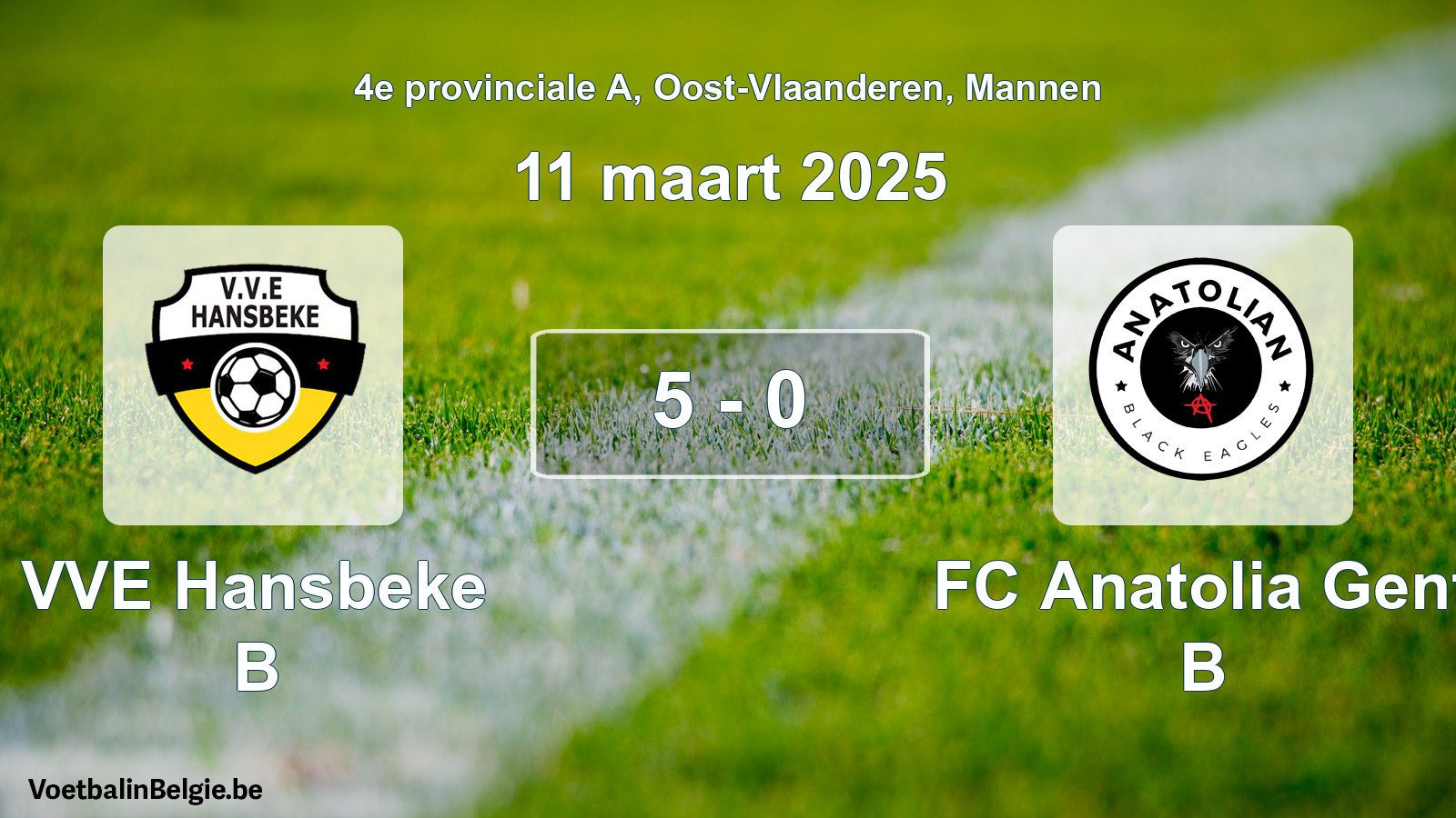 Gespeelde wedstrijd mannenvoetbal: VVE Hansbeke B - FC Anatolia Gent B 5 - 0 (11 maart 2025)