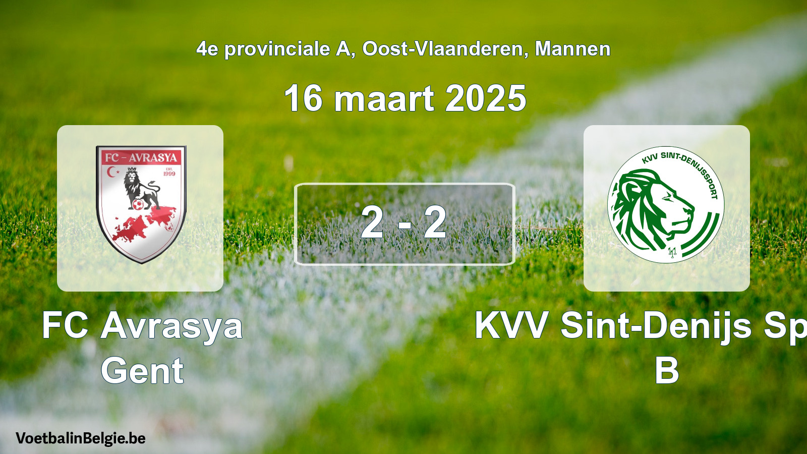 Gespeelde wedstrijd mannenvoetbal: FC Avrasya Gent - KVV Sint-Denijs Sport B 2 - 2 (16 maart 2025)