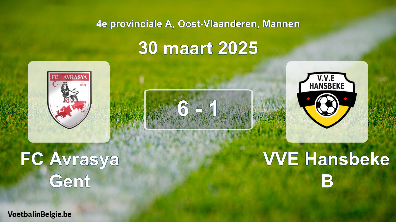 Gespeelde wedstrijd mannenvoetbal: FC Avrasya Gent - VVE Hansbeke B 6 - 1 (30 maart 2025)