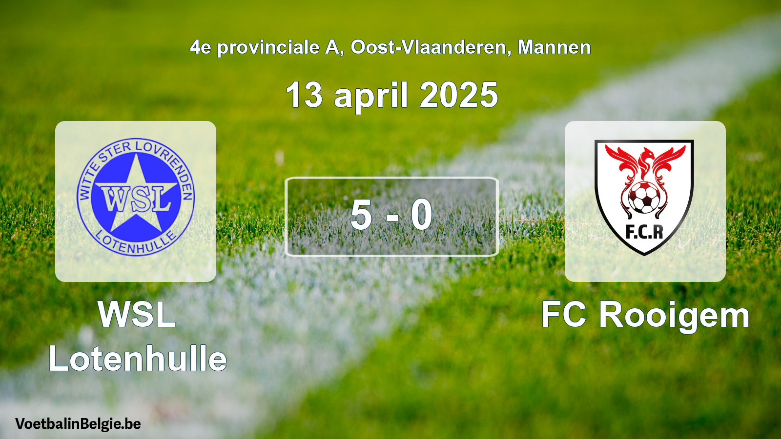 Match joué football hommes: WSL Lotenhulle - FC Rooigem 5 - 0 (13 avril 2025)