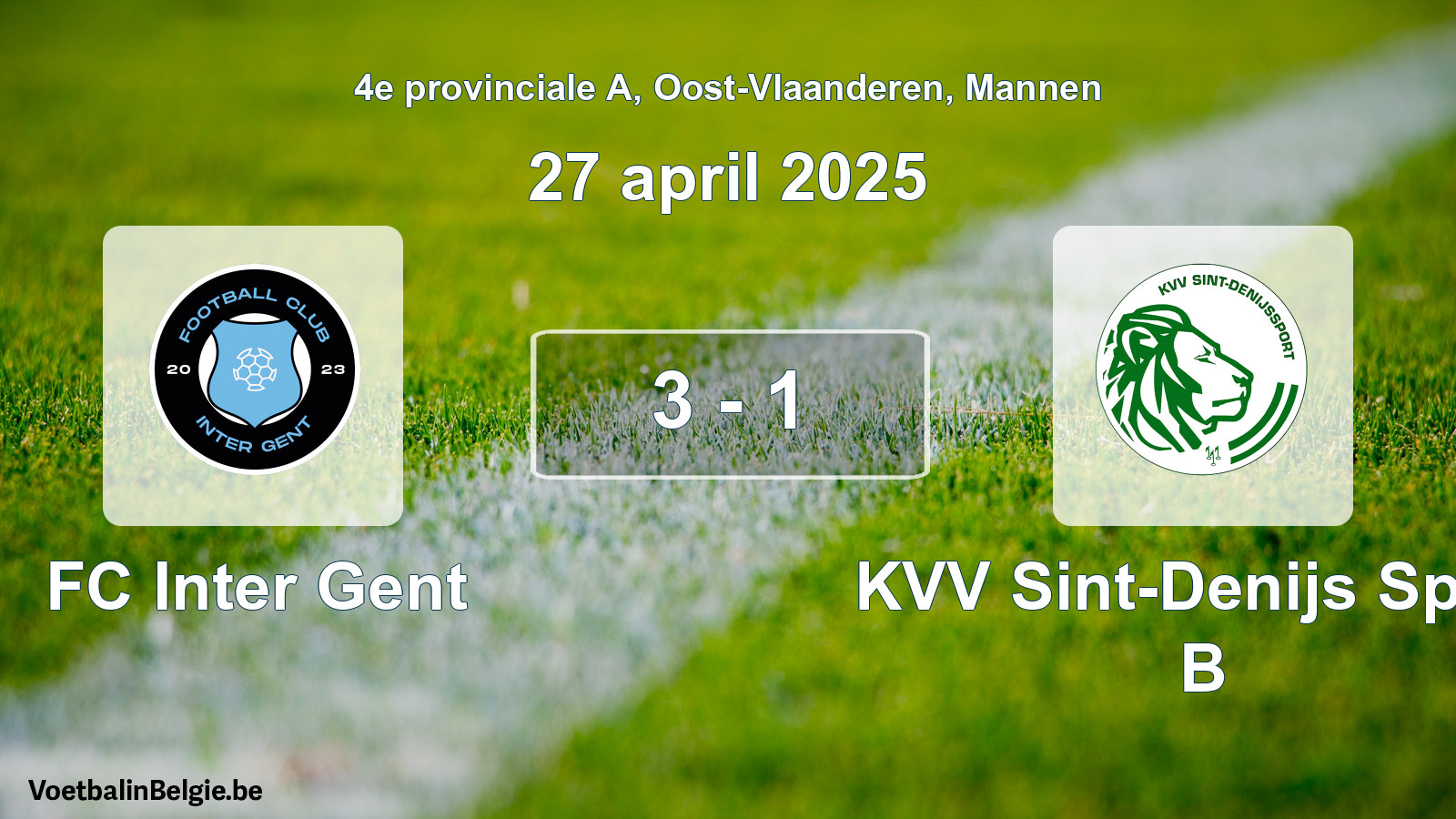 Gespeelde wedstrijd mannenvoetbal: FC Inter Gent - KVV Sint-Denijs Sport B 3 - 1 (27 april 2025)