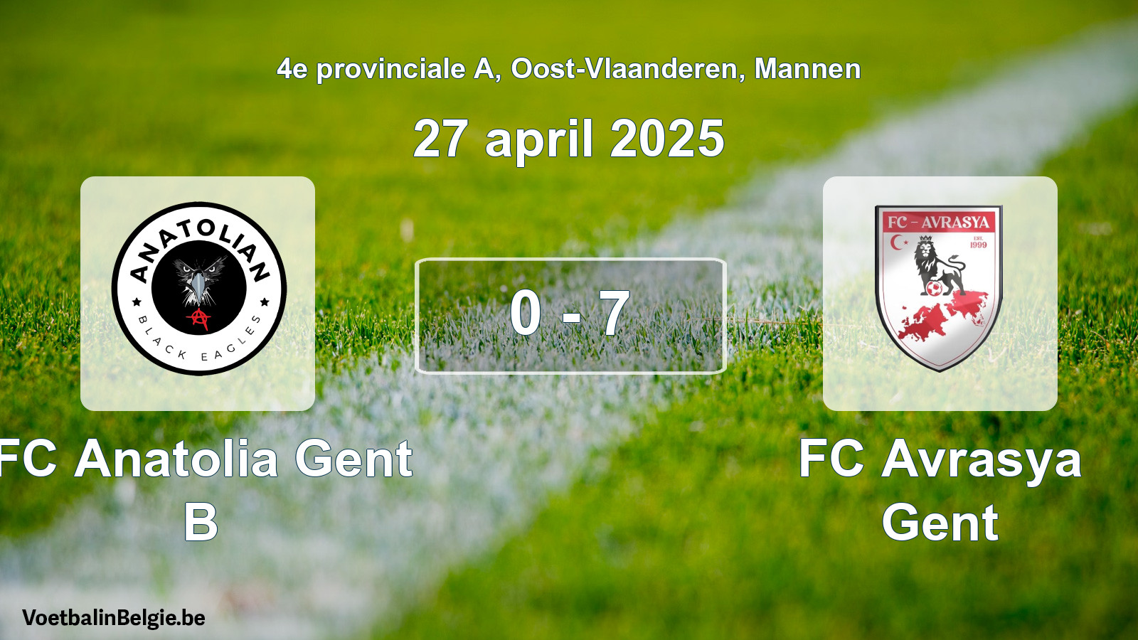 Gespeelde wedstrijd mannenvoetbal: FC Anatolia Gent B - FC Avrasya Gent 0 - 7 (27 april 2025)