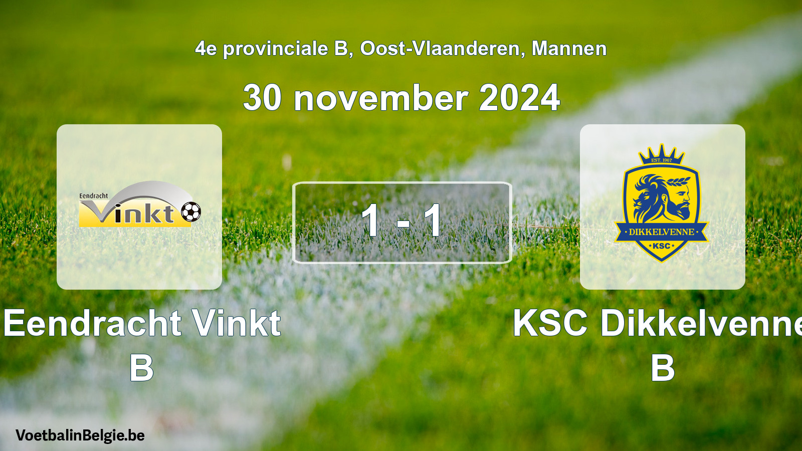 Gespeelde wedstrijd mannenvoetbal: Eendracht Vinkt B - KSC Dikkelvenne B 1 - 1 (30 november 2024)