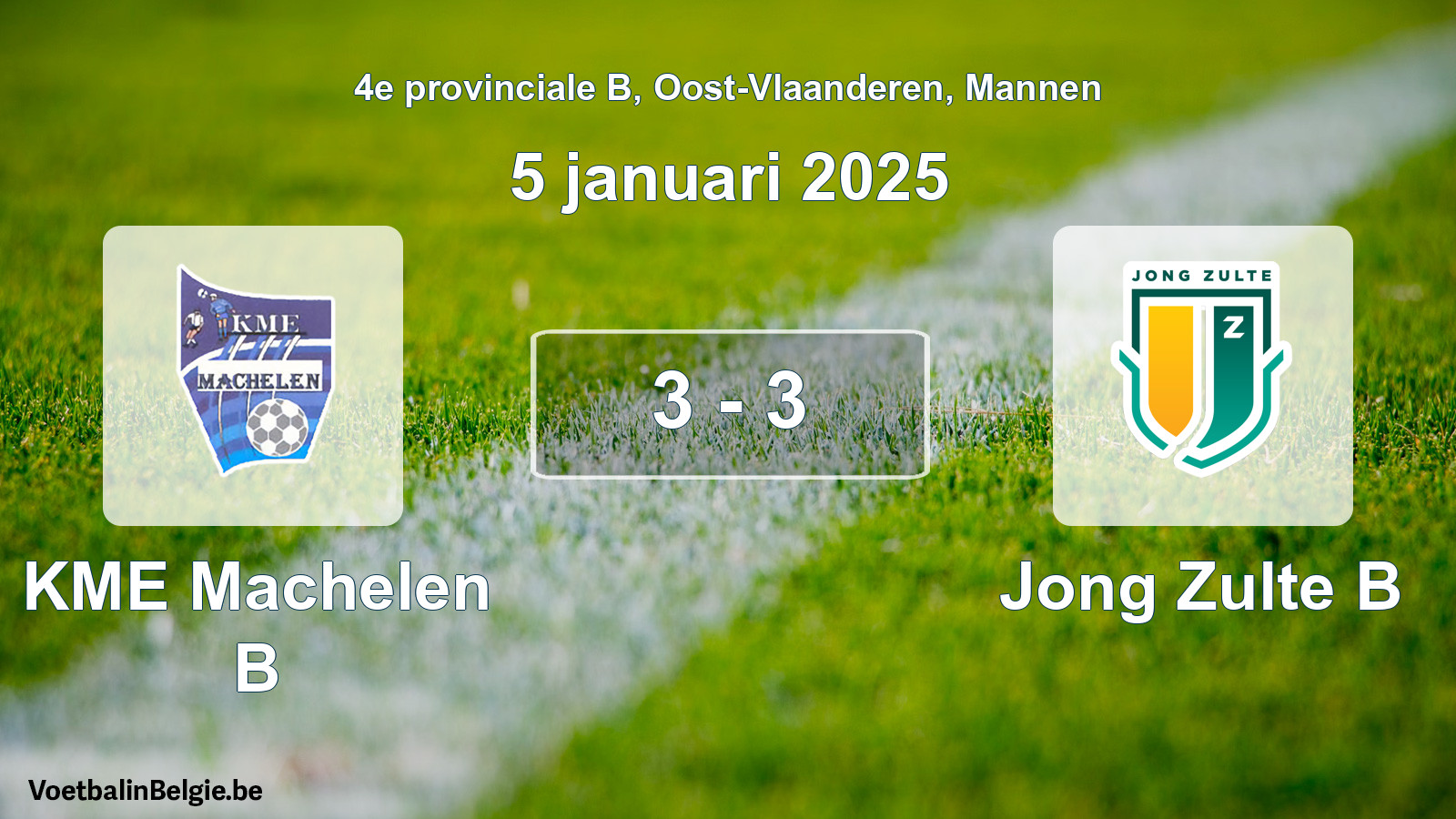Played match men football: KME Machelen B - Jong Zulte B 3 - 3 (5 January 2025)