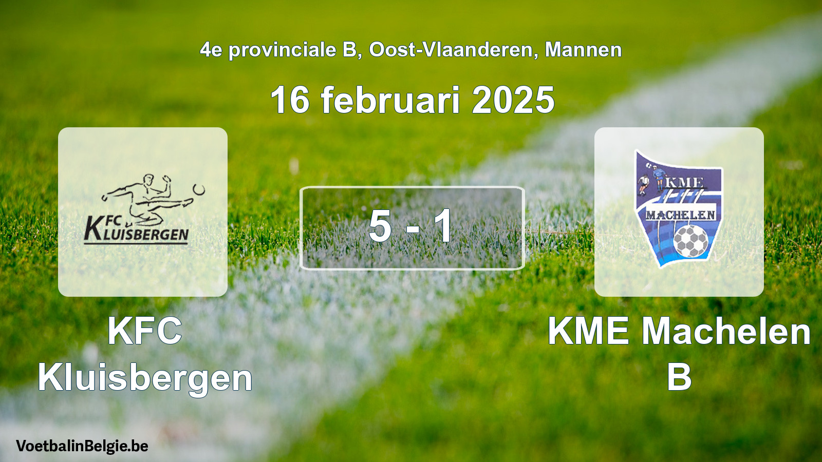 Played match men football: KFC Kluisbergen - KME Machelen B 5 - 1 (16 February 2025)