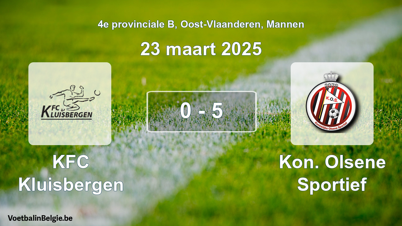 Match joué football hommes: KFC Kluisbergen - Kon. Olsene Sportief 0 - 5 (23 mars 2025)