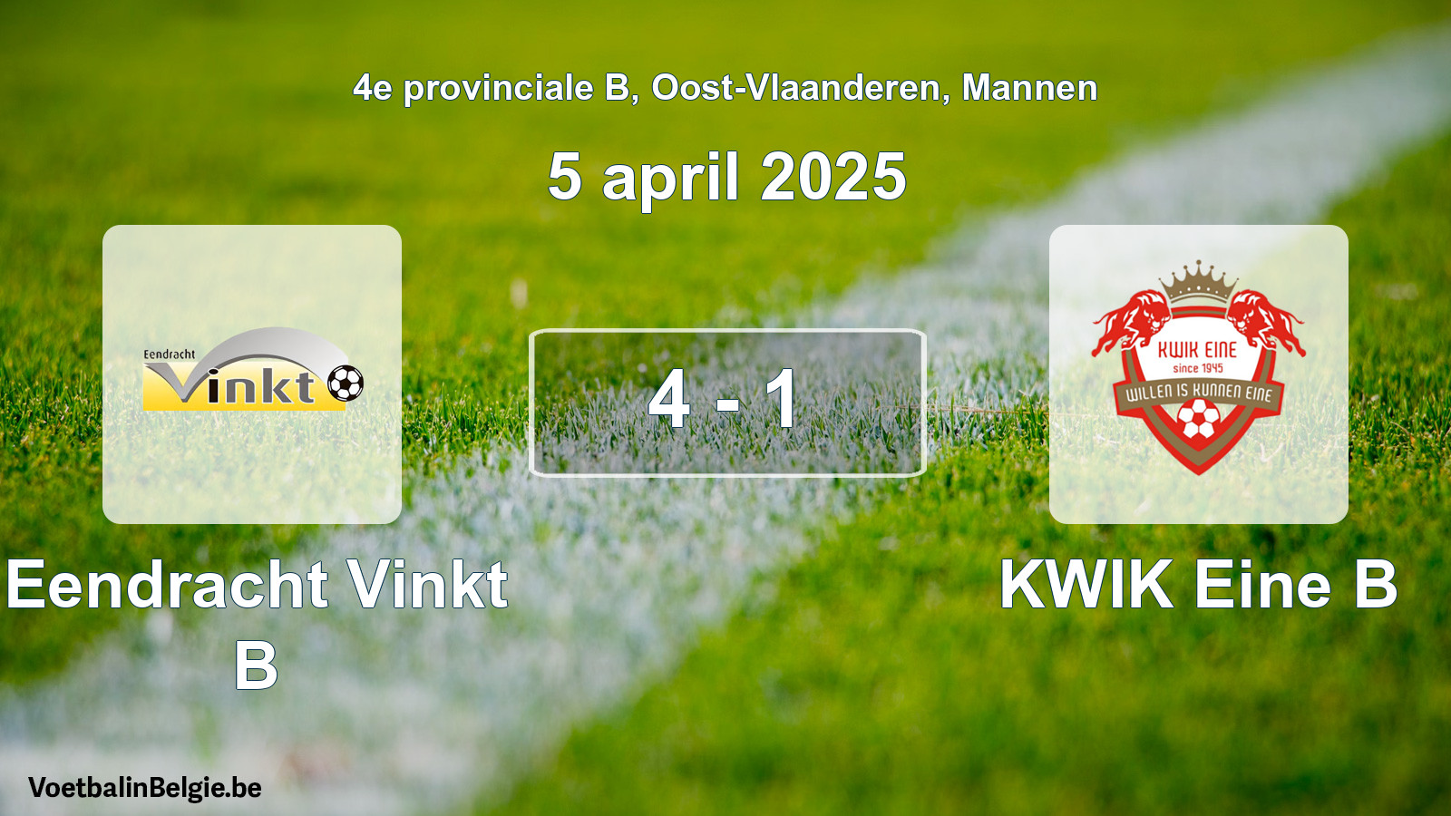 Gespeelde wedstrijd mannenvoetbal: Eendracht Vinkt B - KWIK Eine B 4 - 1 (5 april 2025)