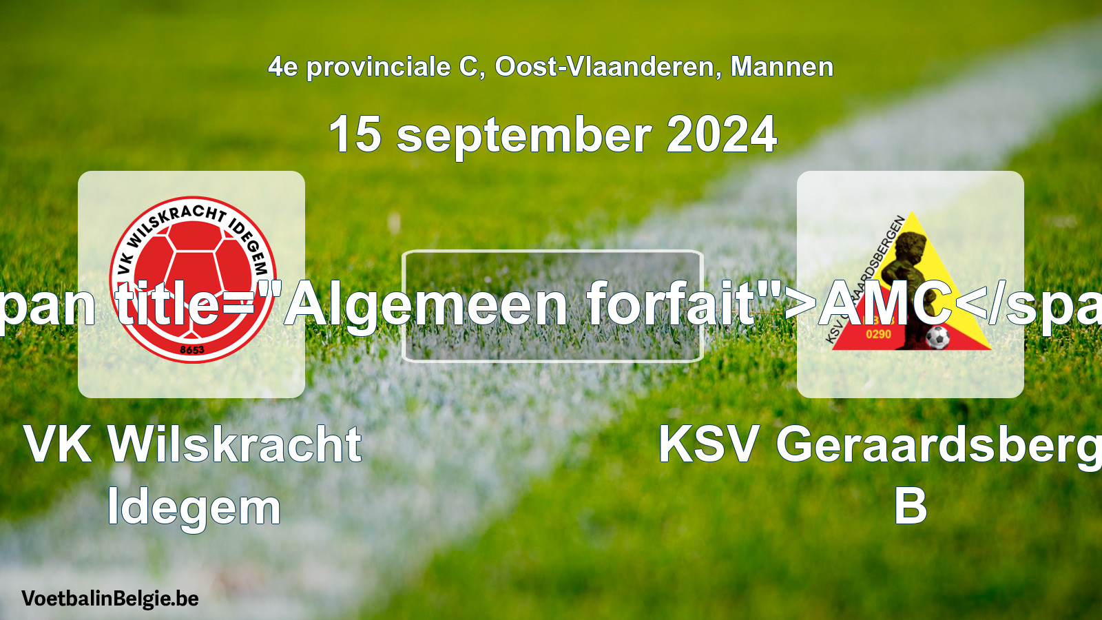 Algemeen forfait: VK Wilskracht Idegem - KSV Geraardsbergen B (15 september 2024)