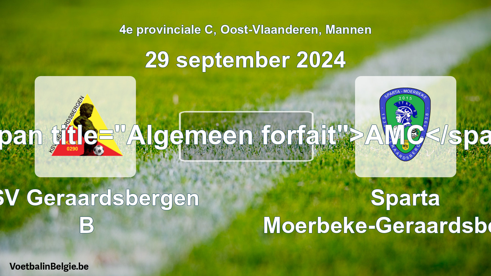 General forfeit: KSV Geraardsbergen B - Sparta Moerbeke-Geraardsbergen (29 September 2024)