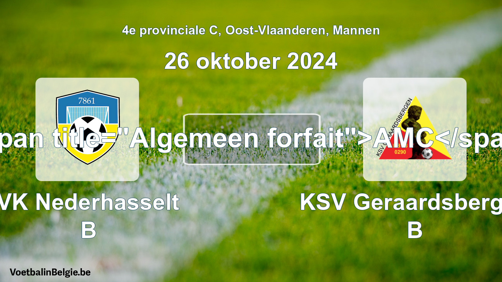 Algemeen forfait: VK Nederhasselt B - KSV Geraardsbergen B (26 oktober 2024)