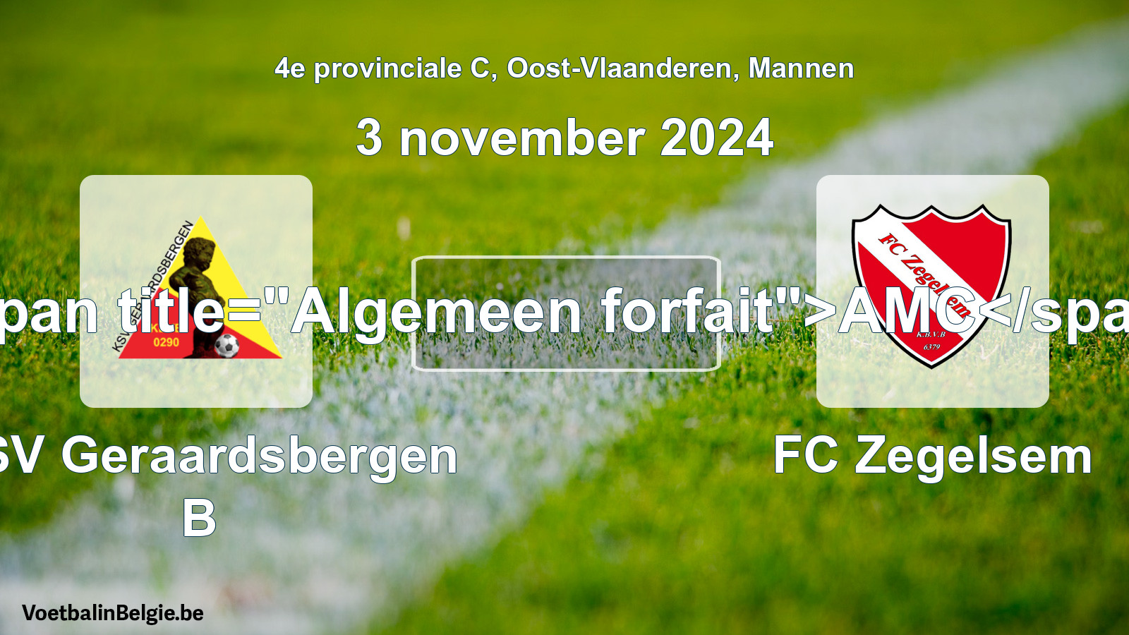 General forfeit: KSV Geraardsbergen B - FC Zegelsem (3 November 2024)