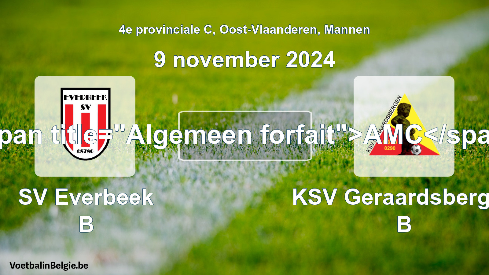 General forfeit: SV Everbeek B - KSV Geraardsbergen B (9 November 2024)