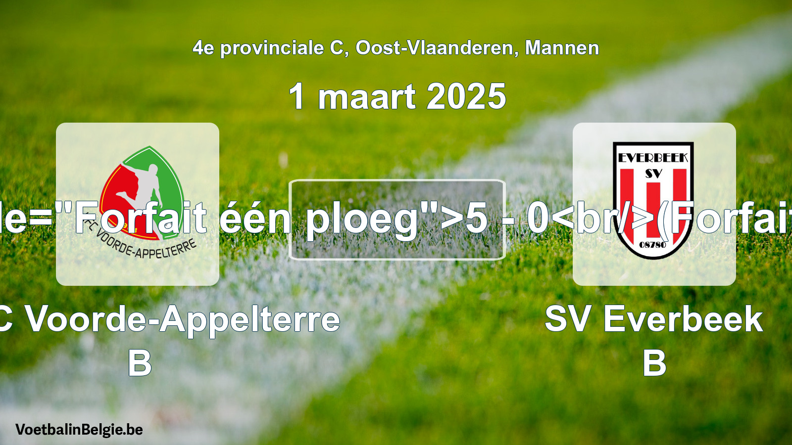 Forfeited: KFC Voorde-Appelterre B - SV Everbeek B 5 - 0 (1 March 2025)
