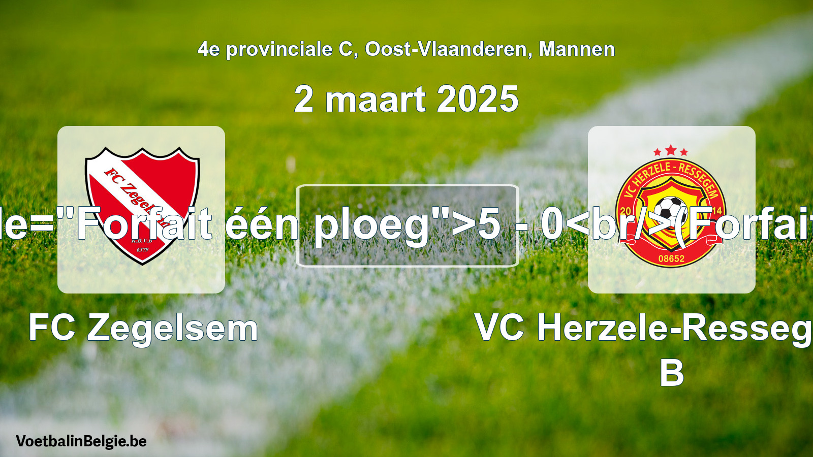 Forfait gegeven: FC Zegelsem - VC Herzele-Ressegem B 5 - 0 (2 maart 2025)