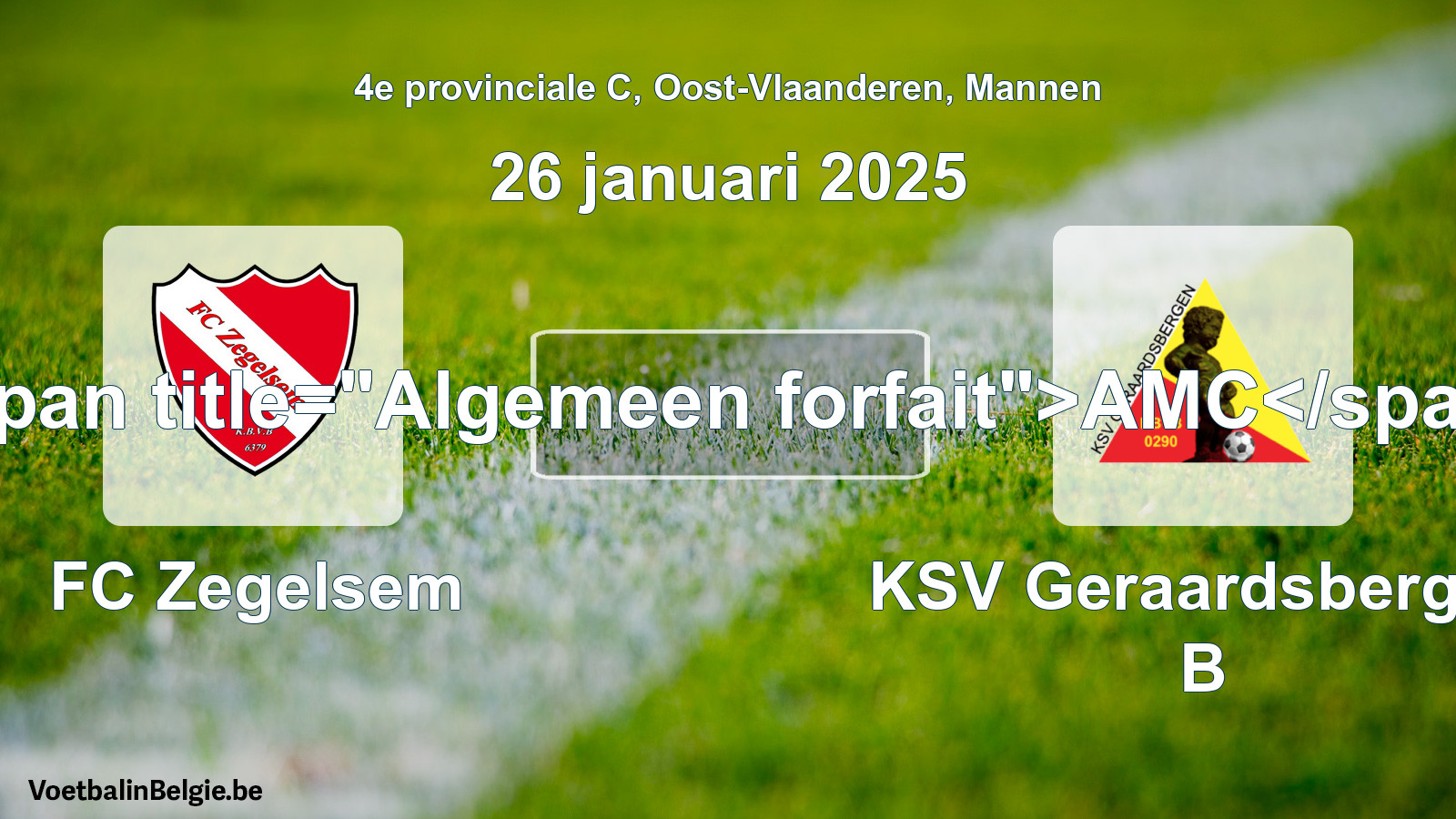 General forfeit: FC Zegelsem - KSV Geraardsbergen B (26 January 2025)