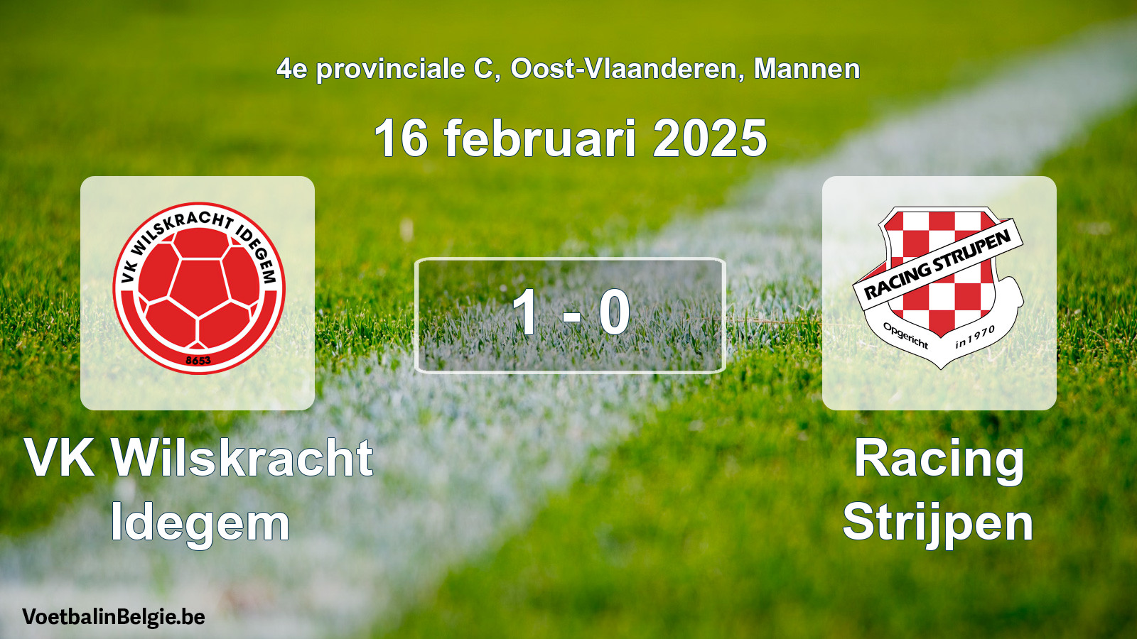 Played match men football: VK Wilskracht Idegem - Racing Strijpen 1 - 0 (16 February 2025)