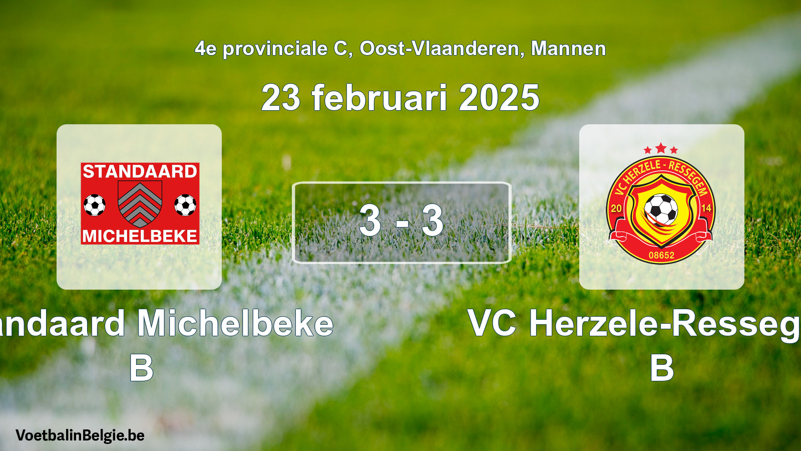 Gespeelde wedstrijd mannenvoetbal: Standaard Michelbeke B - VC Herzele-Ressegem B 3 - 3 (23 februari 2025)