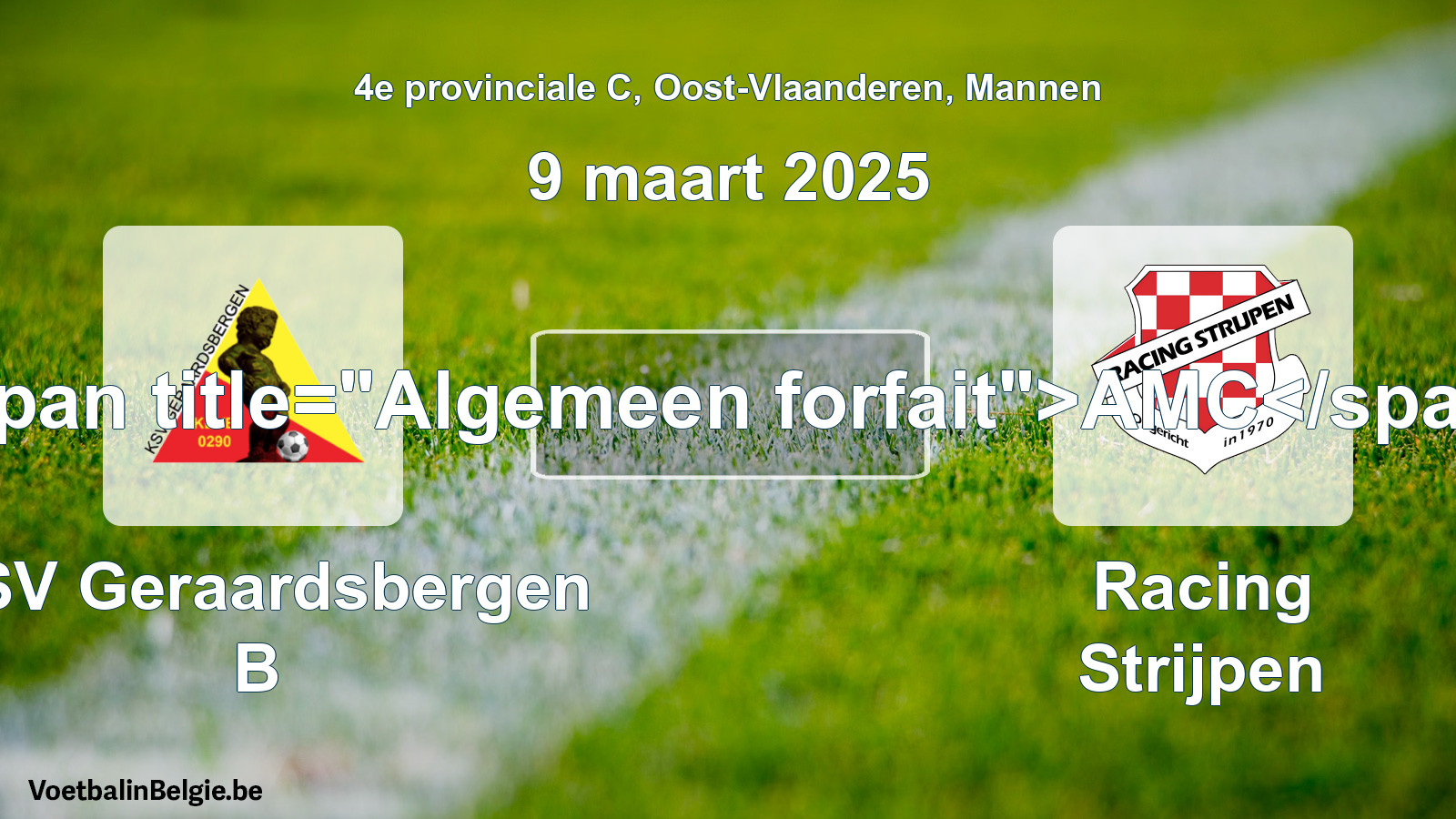 General forfeit: KSV Geraardsbergen B - Racing Strijpen (9 March 2025)