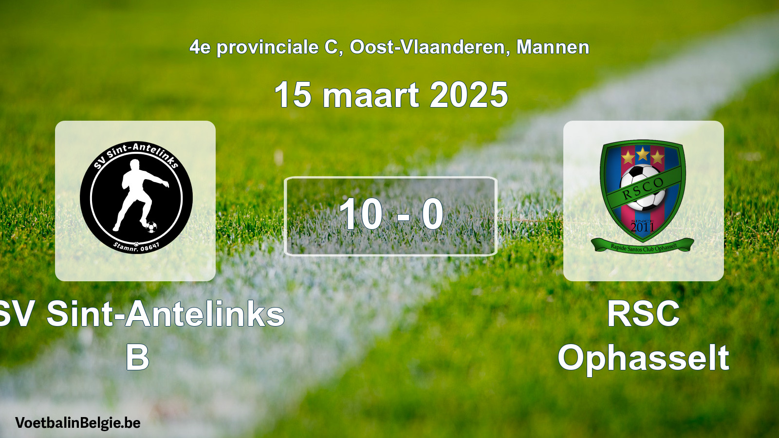 Gespeelde wedstrijd mannenvoetbal: SV Sint-Antelinks B - RSC Ophasselt 10 - 0 (15 maart 2025)