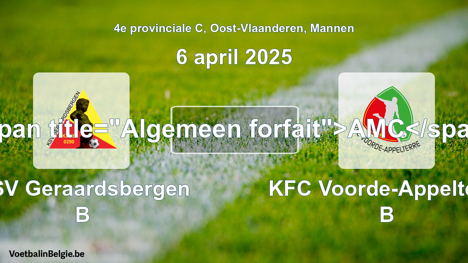 Algemeen forfait: KSV Geraardsbergen B - KFC Voorde-Appelterre B (6 april 2025)