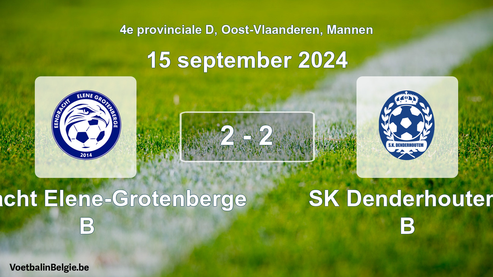 Played match men football: Eendracht Elene-Grotenberge B - SK Denderhoutem B 2 - 2 (15 September 2024)