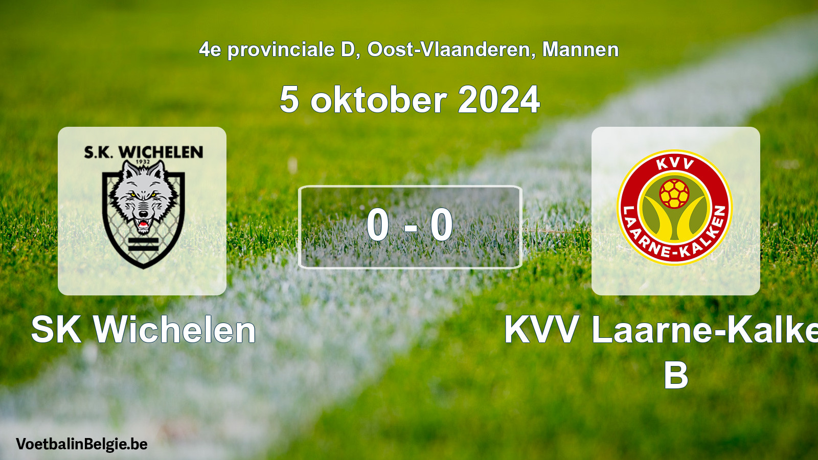 Played match men football: SK Wichelen - KVV Laarne-Kalken B 0 - 0 (5 October 2024)