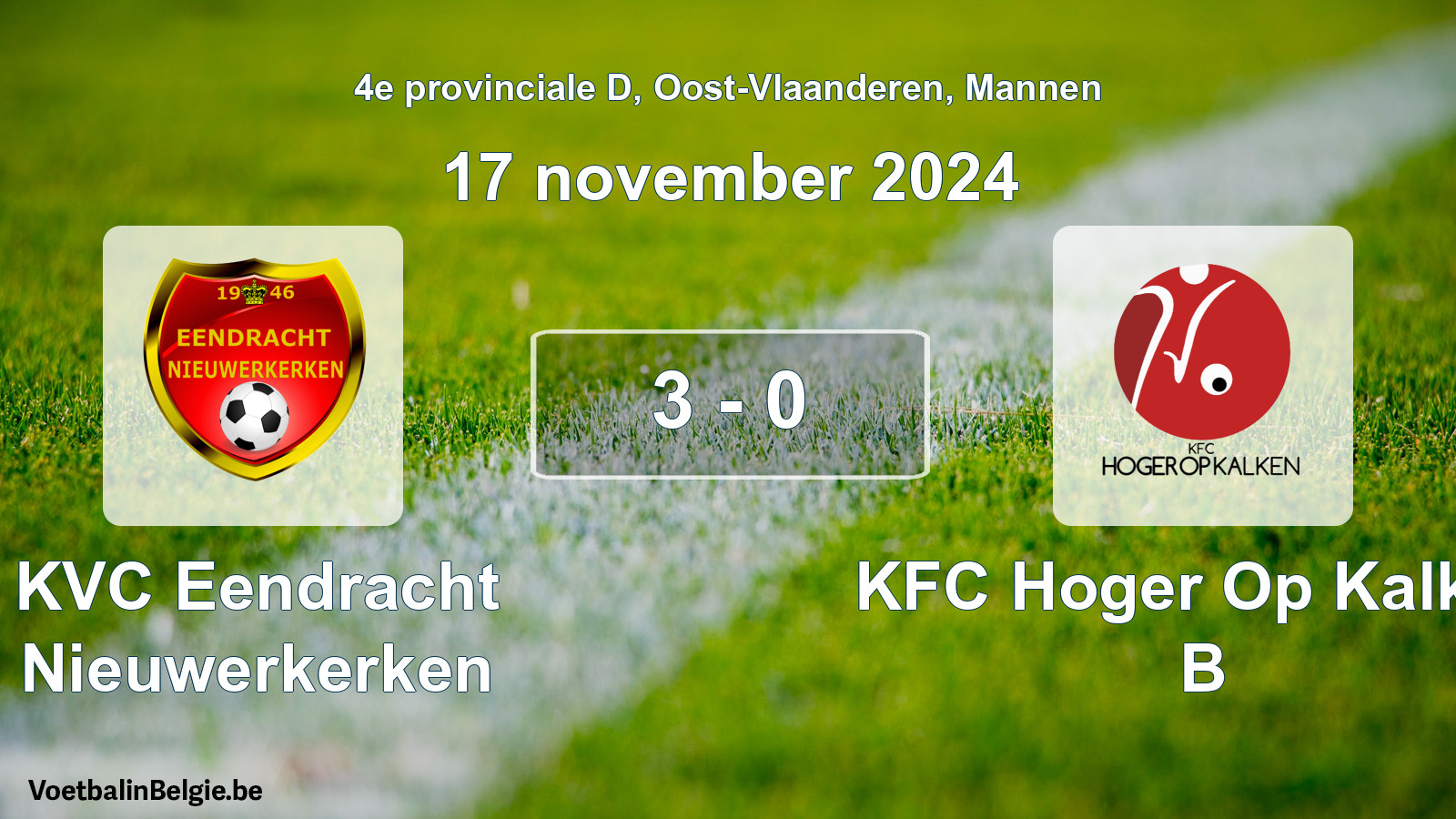 Gespeelde wedstrijd mannenvoetbal: KVC Eendracht Nieuwerkerken - KFC Hoger Op Kalken B 3 - 0 (17 november 2024)