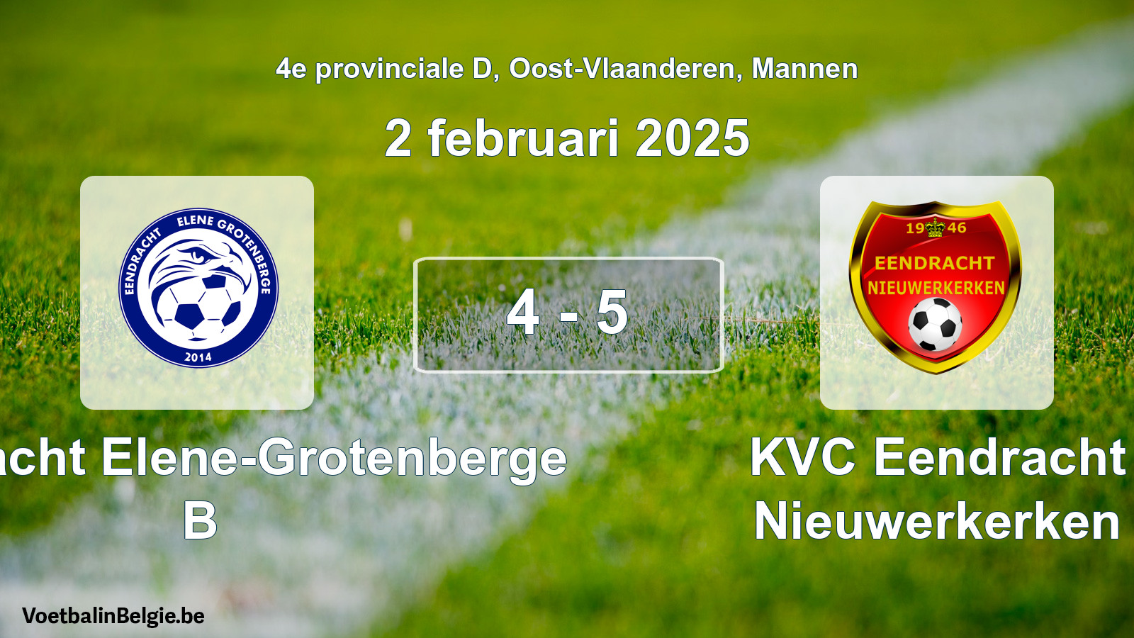Gespeelde wedstrijd mannenvoetbal: Eendracht Elene-Grotenberge B - KVC Eendracht Nieuwerkerken 4 - 5 (2 februari 2025)